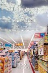 Bethany Moreton, Bethany Moreton, Moreton Bethany - To Serve God and Wal-Mart