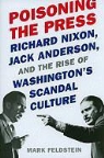 Mark Feldstein - Poisoning the Press