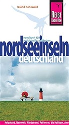 Roland Hanewald - Reise Know-How Nordseeinseln Deutschland