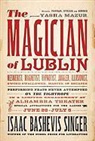 Isaac Bashevis Singer - The Magician of Lublin