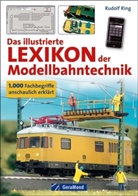 Rudolf Ring - Das illustrierte Lexikon der Modellbahntechnik