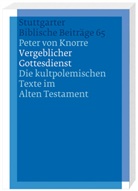 Peter von Knorre - Vergeblicher Gottesdienst