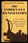 Lawrence Jackson, Lawrence P. Jackson, Lawrence Patrick Jackson, Jackson Lawrence P. - Indignant Generation