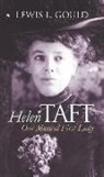 Lewis L Gould, Lewis L. Gould - Helen Taft