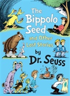 Dr Seuss, Seuss, Dr Seuss, Dr. Seuss - The Bippolo Seed and Other Lost Stories