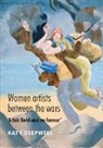 Katy Deepwell - Women Artists Between the Wars
