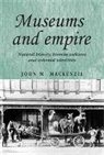 John M Mackenzie, John M. MacKenzie, John M. MacKenzie, Andrew Thompson - Museums and Empire