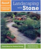 Editors of Sunset Books, Ben Sunset (COR)/ Marks, Tom Wilhite, Sunset Magazine - Landscaping With Stone