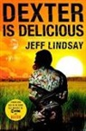 Jeff Lindsay, Jeffry P. Lindsay, Lindsay Jeff - Dexter is Delicious