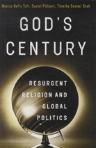 Daniel Philpott, Timothy S. Shah, Timothy Samuel Shah, Monica Duffy Toft - God's Century