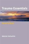 Babette Rothschild - Trauma Essentials