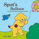 Eric Hill, Eric/ Hill Hill, Eric Hill - Spot's Balloon