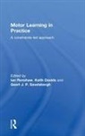 Ian (Ed) Renshaw, Keith Davids, Davids Keith, Ian Renshaw, Geert J. P. Savelsbergh, Geert J.P. Savelsbergh - Motor Learning in Practice