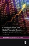 James Brassett, James (University of Warwick Brassett, Brassett James - Cosmopolitanism and Global Financial Reform