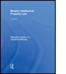 Catherine Colston, Dr. Jonathan Galloway, Jonathan Galloway, Jonathan (Newcastle University Galloway, Andrew Griffiths, Andrew (Newcastle University Griffiths... - Modern Intellectual Property Law 3e