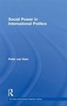 Peter Van Ham, Peter van Ham, Peter (Clingendael Institute Van Ham, VAN HAM PETER - Social Power in International Politics