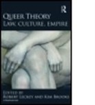 Robert Leckey, Kim Brooks, Brooks Kim, Robert Leckey, Leckey Robert - Queer Theory Law Culture Empire