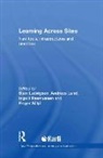 Sten Ludvigsen, Sten Ludvigsen, Sten R. Ludvigsen, Ludvigsen Sten, Andreas Lund, Lund Andreas... - Learning Across Sites New Tools Infrastr