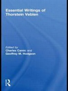 Charles Camic, Charles Camic, Charles (Northwestern University Camic, Camic Charles, Geoffrey M Hodgson, Geoffrey M (University of Hertfordshire Hodgson... - Essential Writings of Thorstein Veblen
