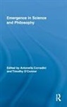 Antonella Corradini, Antonella Corradini, Antonella (Catholic University of Milan Corradini, Timothy O'Connor, Timothy (Indiana University O'Connor - Emergence in Science & Philosophy