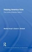 David C Kimball, David C. Kimball, David C. (University of Missouri-St. Louis Kimball, Martha Kropf, Martha (University of North Carolina at Charlotte Kropf, Martha E. Kropf... - Helping America Vote - The Limits of Election Reform