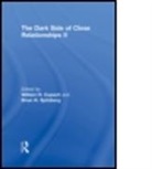 William R. (Illinois State University Cupach, William R. (Illinois State University) Spi Cupach, William R. Spitzberg Cupach, CUPACH WILLIAM R SPITZBERG BRIA, William R Cupach, William R. Cupach... - Dark Side of Close Relationships II