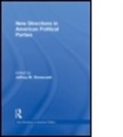 Jeffrey M. Stonecash, Jeffrey M. (Syracuse University Stonecash, Stonecash Jeffrey M. - New Directions in American Political Par