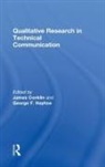 James Hayhoe Conklin, James J. Hayhoe Conklin, CONKLIN JAMES J HAYHOE GEORGE F, James Conklin, Conklin James, George Hayhoe... - Qualitative Research in Technical Communication
