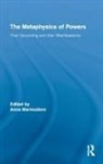 Anna Marmodoro, Anna Marmodoro, Anna (University of Oxford Marmodoro - Metaphysics of Powers
