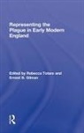 Rebecca Totaro, Ernest B Gilman, Ernest B. Gilman, Ernest B. (New York University Gilman, Professor Rebecca Totaro, Rebecca Totaro... - Representing the Plague in Early Modern