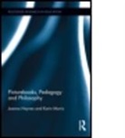 Joanna Haynes, Joanna (University of Plymouth Haynes, Joanna Murris Haynes, Joanna/ Murris Haynes, Haynes Joanna, HAYNES JOANNA MURRIS KARIN... - Picturebooks, Pedagogy and Philosophy
