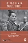 Robert Burgoyne, Robert (Wayne State University Burgoyne, Robert Burgoyne, Burgoyne Robert - Epic Film in World Culture