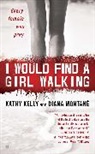 Kathy Kelly, Kathy/ Montane Kelly, Kelly Kathy, Diana Montane - I Would Find a Girl Walking
