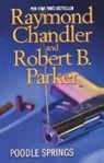 Raymond Chandler, Raymond/ Parker Chandler, Robert B. Parker - Poodle Springs