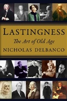Nicholas Delbanco - Lastingness