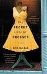 Erin Mckean - The Secret Lives of Dresses