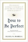 Daniel M. Harrell - How to Be Perfect