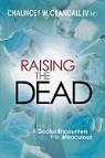 Chauncey W. Crandall - Raising the Dead