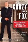 Carey Blakely, Ben Chavis, Ben/ Blakely Chavis, Dr. Ben Chavis - Crazy Like a Fox