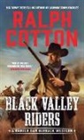 Ralph Cotton - Black Valley Riders