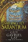 Guy Gavriel Kay - Sailing to Sarantium