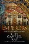 Guy Gavriel Kay - Lord of Emperors