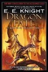 E E Knight, E. E. Knight, E.E. Knight - Dragon Fate