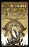 E. E. Knight, E.E. Knight - Dragon Champion