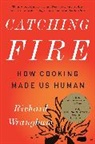 Richard Wrangham, Richard W. Wrangham - Catching Fire