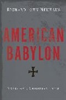 Richard Neuhaus, Richard John Neuhaus - American Babylon