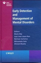M Maj, Mario Maj, Mario (University of Naples Maj, Mario Lopez-Ibor Maj, Lopez-Ibor, Juan Jos Lopez-Ibor... - Early Detection and Management of Mental Disorders