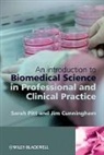 James M. Cunningham, Jim Cunningham, Cunningham Jim, Sarah J Pitt, Sarah J. Pitt, Sarah J. (School of Pharmacy and Biomolecula Pitt... - Introduction to Biomedical Science in Professional and Clinical
