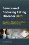 Dr. Paul H. Robinson, Paul Robinson, Professor Paul H. Robinson, ROBINSON DR PAUL H - Severe and Enduring Eating Disorder (Seed)