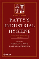 Cohrssen, Rose, Vernon E. Rose, Vernon E. Cohrssen Rose, ROSE VERNON E COHRSSEN BARBARA, Cohrssen... - Patty''s Industrial Hygiene